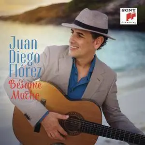 Juan Diego Flórez - Bésame Mucho (2018) [Official Digital Download 24/96]