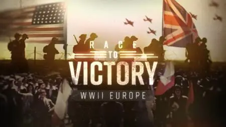 Smithsonian Ch. - Race to Victory: WWII Europe (2020)