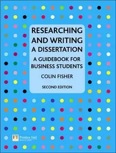 Researching and Writing a Dissertation: a guidebook for business students (2nd Edition)