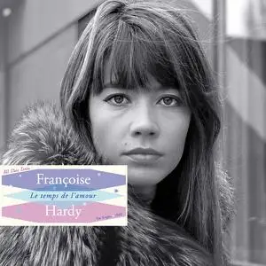 Françoise Hardy - Saga All Stars: Le Temps de l'Amour (The Singles 1962) (2022)