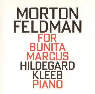 Morton Feldman - Hildegard Kleeb - For Bunita Marcus (1991)