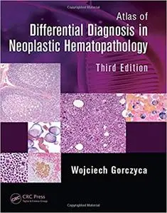 Atlas of Differential Diagnosis in Neoplastic Hematopathology