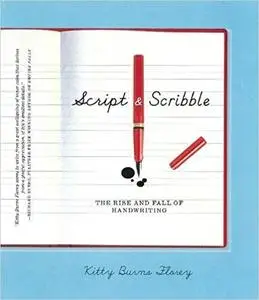 Script and Scribble: The Rise and Fall of Handwriting