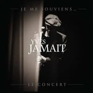 Yves Jamait - Je me souviens... Le concert (2017)