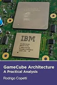 GameCube Architecture: Powerful and compact (Architecture of Consoles: A practical analysis)