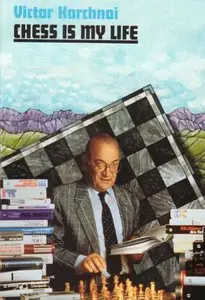 Title: Chess is my life Autobiography and games by Viktor Korchnoi