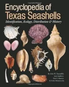 Encyclopedia of Texas Seashells: Identification, Ecology, Distribution, and History