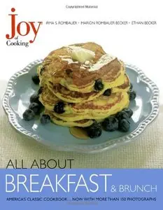 Joy of Cooking: All About Breakfast and Brunch (repost)