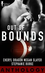 «Out of Bounds Anthology» by Stephanie Burke