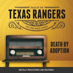 «Tales of Texas Rangers: Death by Adoption» by Robert Schaefer, Eric Freiwald