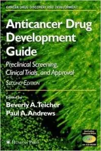 Anticancer Drug Development Guide by Beverly A. Teicher