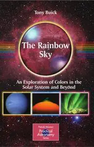 The Rainbow Sky: An Exploration of Colors in the Solar System and Beyond