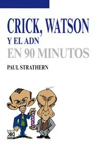 «Crick, Watson y el ADN» by Paul Strathern