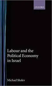 Labour and the Political Economy in Israel