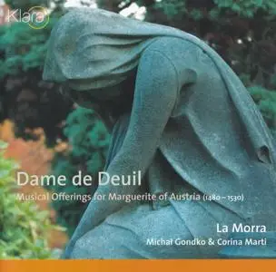 La Morra - Dame de Deuil: Musical Offerings for Marguerite of Austria (1480-1530) (2005) {Etcetera KTC 4011}