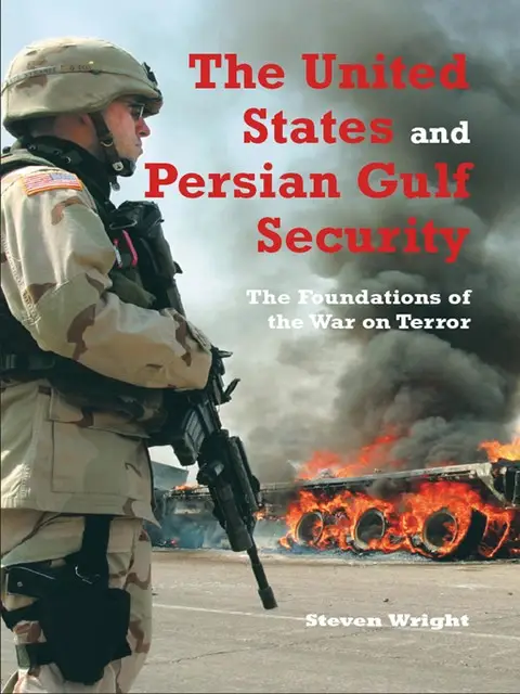 «The United States and Persian Gulf Security, The» by Steven Wright