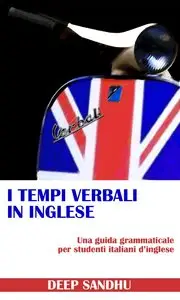 Deep Sandhu – I Tempi Verbali In Inglese