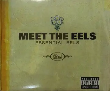 Eels - Meet The EELS: Essential EELS 1996-2006 Vol. 1 (2008)
