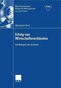 Erfolg von Wirtschaftsverbänden: Am Beispiel der Schweiz (Repost)