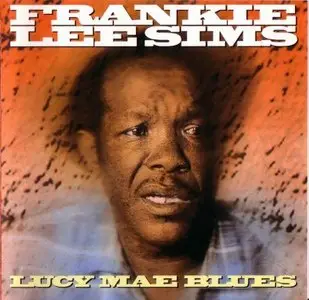 Frankie Lee Sims - Lucy Mae Blues