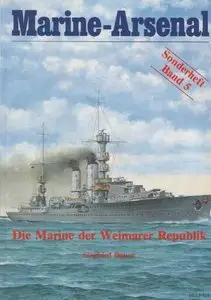 Die Marine der Weimarer Republik (Marine-Arsenal Sonderheft Band 5) (Repost)