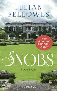 Julian Fellowes - Snobs