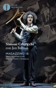 Simone Cristicchi, Jan Bernas - Magazzino 18. Storie di italiani esuli d'Istria, Fiume e Dalmazia