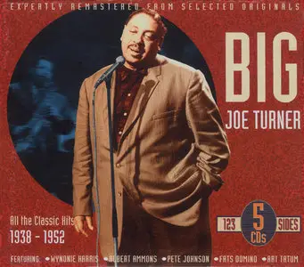 Big Joe Turner - All The Classic Hits: 1938-1952 (2003) [5CD set] Re-uploaD