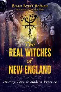 The Real Witches of New England: History, Lore, and Modern Practice