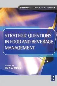 Strategic Questions in Food and Beverage Management (Repost)