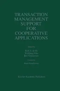 Transaction Management Support for Cooperative Applications