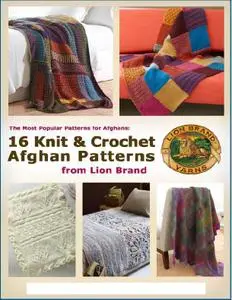 The Most Popular Patterns for Afghans: 16 Knit & Crochet Afghan Patterns from Lion Brand