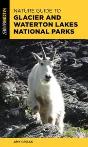 Nature Guide to Glacier and Waterton Lakes National Parks (Nature Guides to National Parks)