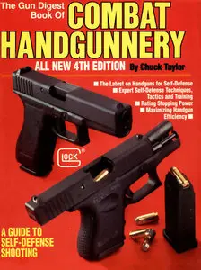 The Gun Digest Book of Combat Handgunnery