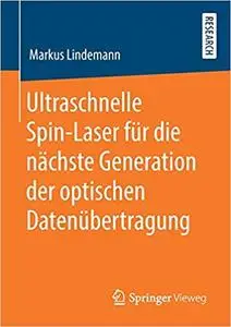 Ultraschnelle Spin-Laser für die nächste Generation der optischen Datenübertragung