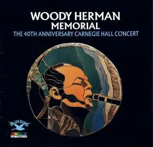 Woody Herman - Memorial: The 40th Anniversary Carnegie Hall Concert [Recorded 1976] (1988)