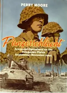 Panzerschlacht: Armoured Operations on the Hungarian Plains September-November 1944