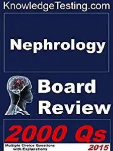 Nephrology Board Review (Board Certification in Nephrology Book 1) [Kindle Edition]