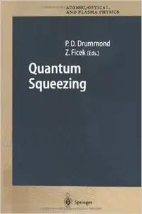 Quantum Squeezing (Springer Series on Atomic, Optical, and Plasma Physics)