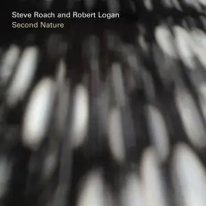 Steve Roach & Robert Logan - Second Nature (2016)