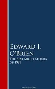 «The Best Short Stories of 1921» by Edward J. O'Brien