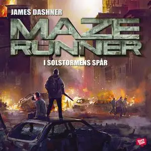«Maze runner - I solstormens spår» by James Dashner