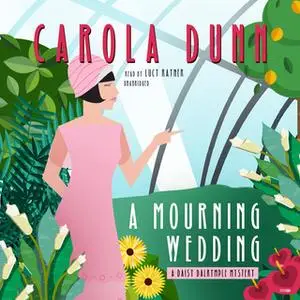 «A Mourning Wedding» by Carola Dunn