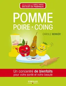 Pomme, poire, coing : Un concentré de bienfaits pour votre santé et votre beauté