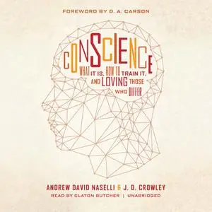 «Conscience» by Andrew David Naselli,J.D. Crowley