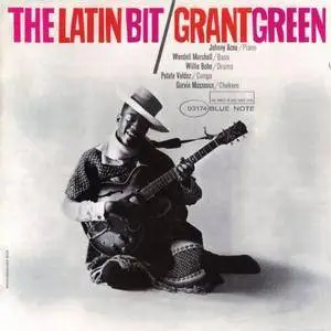 Grant Green - The Latin Bit (1962) {Blue Note}