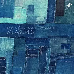 Nostalgia 77 & The Monsters - Measures (2014)