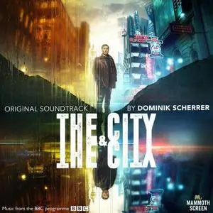 Dominik Scherrer - The City and the City (2018)