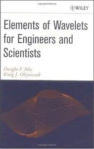 Elements of Wavelets for Engineers and Scientists (Repost)