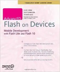 AdvancED Flash on Devices: Mobile Development with Flash Lite and Flash 10 (repost)